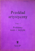 Przekład artystyczny Tom 1 Problemy teorii i krytyki