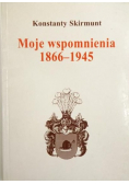 Moje wspomnienia 1866 1945
