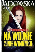 Na wojnie nie ma niewinnych