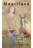 Co ma być to będzie