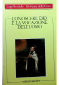 Conoscere dio e la vocazione dell uomo