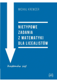 Nietypowe zadania z matematyki dla licealistów