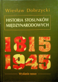 Historia Stosunków Międzynarodowych 1815 - 1945