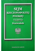 Sejm Rzeczypospolitej Polskiej VI kadencja Przewodnik