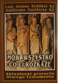 Mów wszystko co ci rozkażę Aktualność proroctw Starego Testamentu