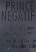 Prince Negatif Szukajcie mnie po drugiej stronie