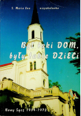 Był taki dom były takie dzieci