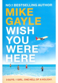Wish you were here