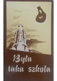 Była taka szkoła