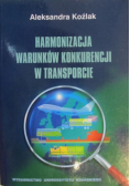 Harmonizacja warunków konkurencji w transporcie