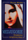 Medjugorie Świadectwo spragnionej duszy