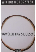 Pozwólcie nam się cieszyć