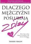 Dlaczego mężczyźni poślubiają zołzy