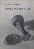 Loyola Pisma Wybrane II