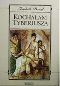 Kochałam Tyberiusza