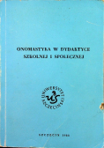 Onomastyka w dydaktyce szkolnej i społecznej
