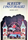 Kolędy i pastorałki Słowa i nuty