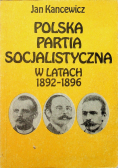 Polska Partia Socjalistyczna w latach 1892 - 1896
