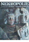 Nekropolie królów i książąt polskich