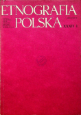 Etnografia Polska XXXII Zeszyt 1