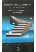 Ślady przełomu o prozie polskiej 1976 1996