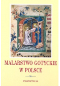 Malarstwo gotyckie w Polsce tom 1