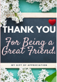 Thank You For Being a Great Friend