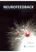 Neurofeedback Wprowadzenie do podstawowych koncepcji psychofizjologii stosowanej