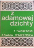 Z adamowej dzichty Z twórczości Adama Wawrosza
