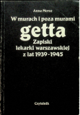 W murach i poza murami getta Zapiski lekarki warszawskiej z lat 1939 1945