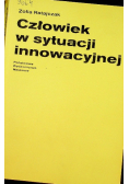 Człowiek w sytuacji innowacyjnej