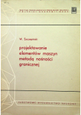 Projektowanie elementów maszyn metodą nośności granicznej