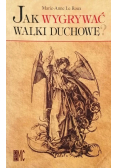 Jak wygrać walki duchowe