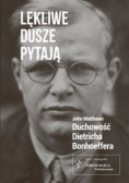 Lękliwe dusze pytają. Duchowość D. Bonhoeffera