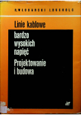 Linie kablowe bardzo wysokich napięć Projektowanie i budowa