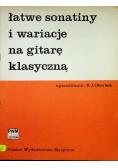 Łatwe sonatiny i wariacje na gitarę klasyczną
