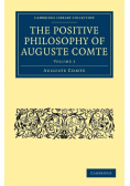 The Positive Philosophy of Auguste Comte