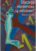 Dlaczego morderstwa są odlotowe
