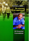 Do starości trzeba się przygotować