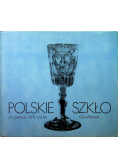 Polskie szkło do połowy XIX wieku