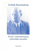 Pieśń o zamordowanym żydowskim narodzie