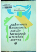 Przechowywanie i konserwowanie produktów żywnościowych w warunkach domowych