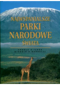 Najwspanialsze Parki Narodowe Świata