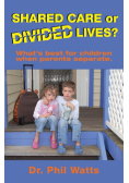 Shared Care or Divide Lives