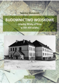 Budownictwo wojskowe między Wisłą a Piilicą