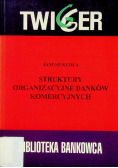 Struktury organizacyjne banków komercyjnych
