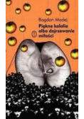 Piękne kalalie albo dojrzewanie milości