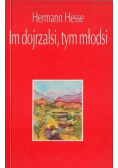 Im dojrzalsi tym młodsi