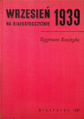 Wrzesień na Białostocczyźnie 1939