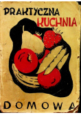 Praktyczna kuchnia domowa ok 1938 r.